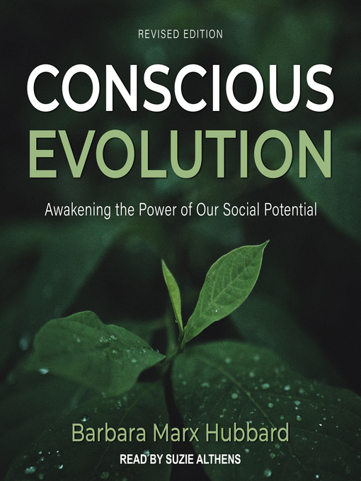 Title details for Conscious Evolution by Barbara Marx Hubbard - Available